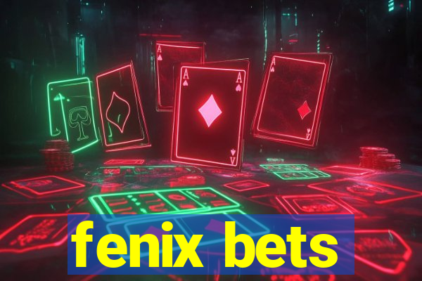 fenix bets